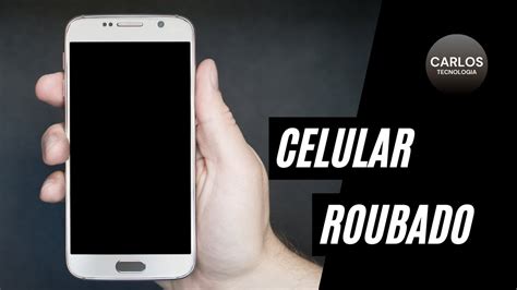 Teve O Celular Roubado O Que Fazer Para Recuperar Ou Proteger Seus