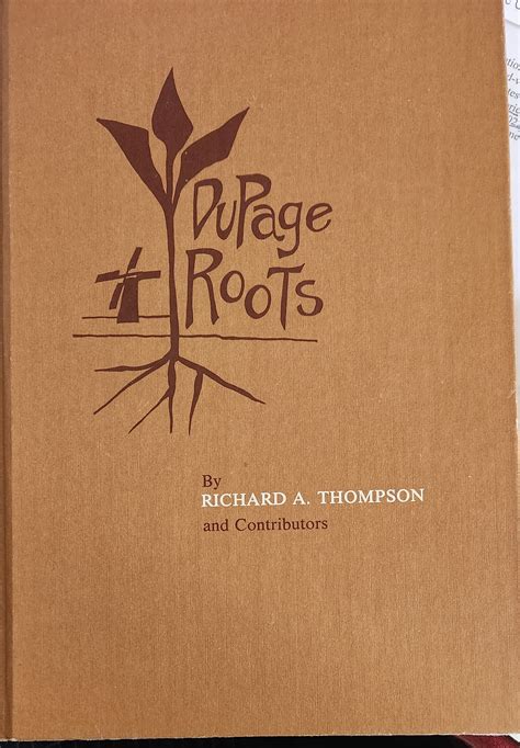 DuPage County History Book Revised: DuPage Roots | Schlick Daleiden