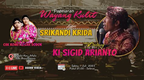 LIVE Wayang Kulit SRIKANDHI KRIDHA KI SIGID ARIYANTO BT Cak