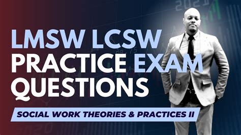 Social Work Exam Practice Questions Theories And Practices For Lmsw