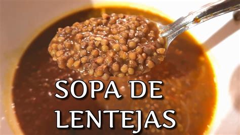 Sopa De Lentejas Receta Original Fácil Y Rápido Youtube