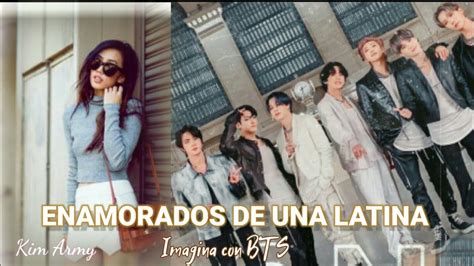 Imagina Con Bts Enamorados De Una Latina Cap 5 YouTube