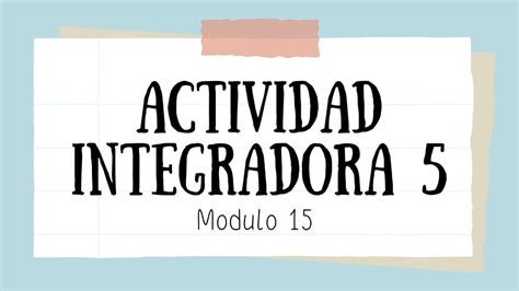 Actividad Integradora 5 La Sustentabilidad Mòdulo 15 Youtube