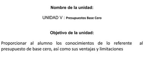 Unidad 5 Presupuesto Base Cero Pptx