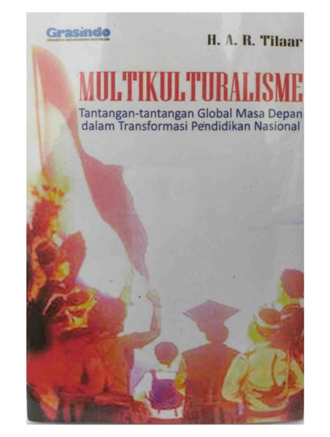 Multikulturalisme Tantangan Tantangan Global H A R Tilaar Nr