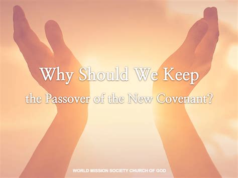 Why Should We Keep The New Covenant Passover