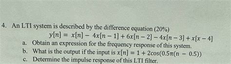 Solved An Lti System Is Described By The Difference Equation Chegg