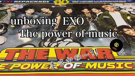 Unboxing Exo The War Repackage Album The Power Of Music Youtube