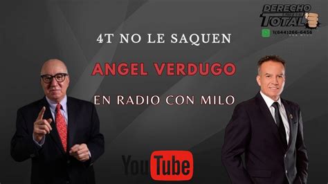 4 T NO LE SAQUEN Angel Verdugo En RADIO Con Milo YouTube