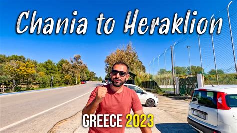 Driving From Chania To Heraklion Crete Greece Youtube