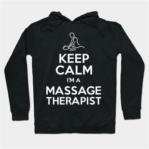 Keep Calm I Am A Massage Therapist Relax Hoodie Teepublic