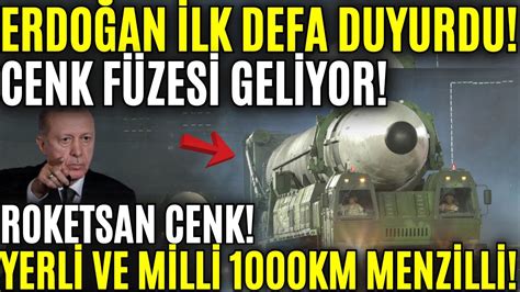 ERDOĞAN İLK DEFA DUYURDU 1000KM MENZİLLİ CENK FÜZESİ GELİYOR