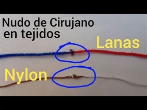 NUDO DE CIRUJANO Para Unir Lanas Hilos Y Nylon En Tejidos Tutorial Paso