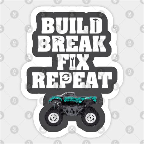 Build Break Fix Repeat Cars Sticker Teepublic