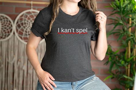 Spelling Is Hard Shirt Spelling Freak T Shirt Misspelling Shirt Grammar Police Shirt Funny