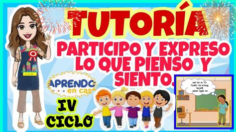 PARTICIPO Y EXPRESO LO QUE PIENSO Y SIENTO TUTORÍA ACTIVIDAD 3 IV