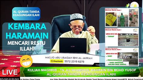 TN HJ SHAMSHUL BAHRAIN KULIAH MAGHRIB 22 OGOS 2023 MAUIAJ 2023 AL