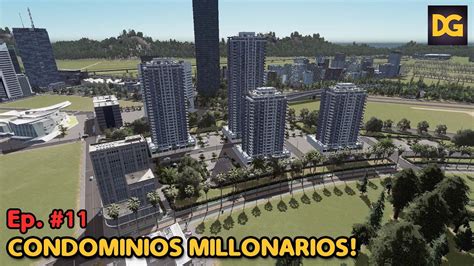 Condominios De Ricos En Valle Pinoso Cities Skylines Youtube