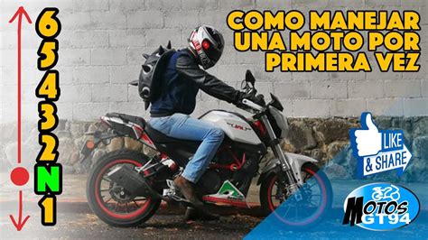 Como Manejar Una Moto Por Primera Vez MotoVlog MotosGT94 YouTube