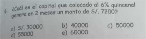 Cu L Es El Capital Que Colocado Al Quincenal Genera En Meses Un