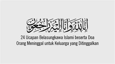 24 Ucapan Belasungkawa Islami Serta Doa Orang Meninggal Untuk Keluarga