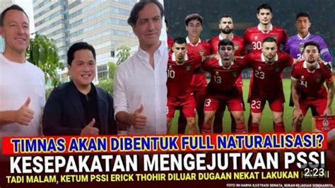 CEK FAKTA Keputusan Erick Thohir Di Luar Nalar PSSI Putuskan Skuad