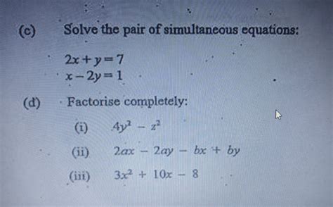 Solved C Solve The Pair Of Simultaneous Equations 2x Y 7 X 2y 1 D