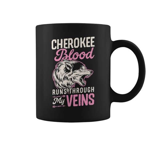 Cherokee Blood Runs Through My Veins Indigenous Native Pride Coffee Mug