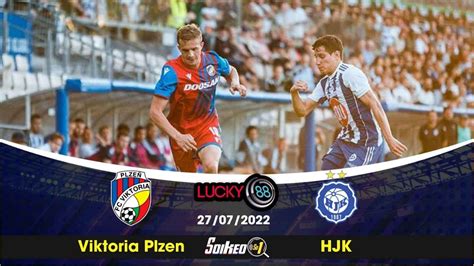 Kèo nhà cái Viktoria Plzen vs HJK 27 07 2022 UEFA Champions League