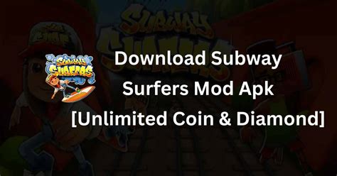 Download Subway Surfers Mod Apk Unlimited Coin And Diamond