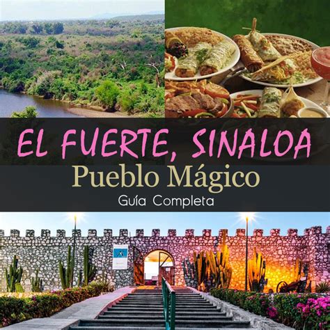 El Fuerte Sinaloa Pueblo Mágico Guía Definitiva Tips Para Tu Viaje