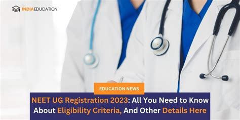 Neet Ug Registration 2023 All You Need To Know About Eligibility