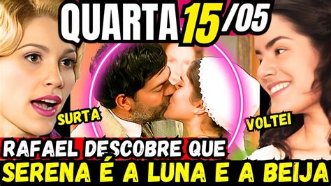 Alma GÊmea Capítulo De Hoje Quarta 15 05 Resumo Da Novela Alma Gemea