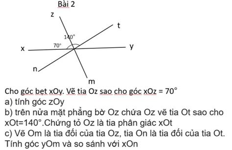 X n N Bài 2 70 140 y m Cho góc bẹt xOy Vẽ tia Oz sao cho góc xOz