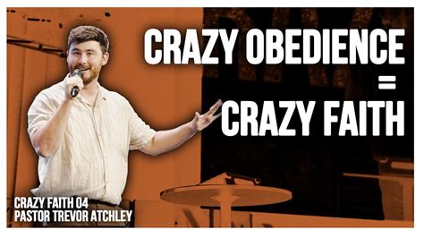 Crazy Faith Requires Crazy Obedience Crazy Faith Series Youtube