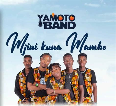 AUDIO Yamoto Band - Mjini Kuna Mambo MP3 DOWNLOAD — citiMuzik