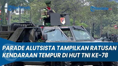 Meriah Parade Alutsista Tampilkan Ratusan Kendaraan Tempur Di Hut Tni