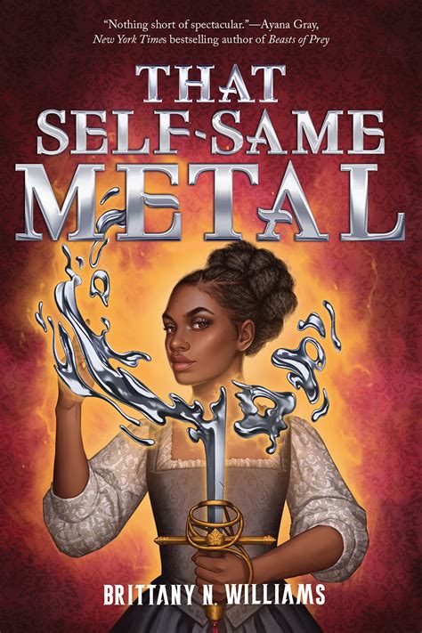 That Self Same Metal By Brittany N Williams Goodreads