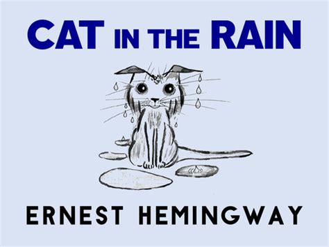 Cat in the Rain: Ernest Hemingway | Teaching Resources