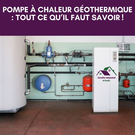 Pompe Chaleur G Othermique Tout Ce Quil Faut Savoir Conseiller