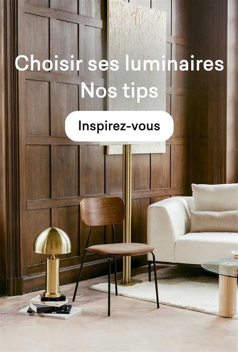 Choisir Ses Luminaires Nos Tips