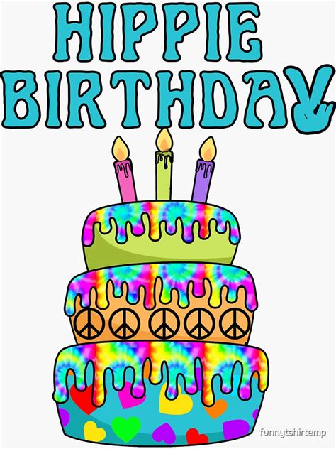 Hippie Birthday Happy Birthday Cake Hippie Tie Dye Psychedelic Candles Sticker By