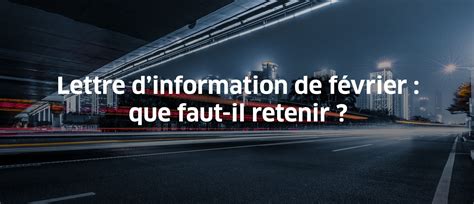 Lettre Dinformation De F Vrier Que Faut Il Retenir