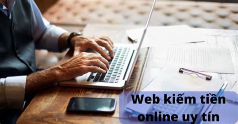 10 trang Web kiếm tiền Online uy tín tốt nhất hiện nay 2022