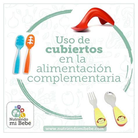 Nutriendo Mi Beb Uso De Cubiertos En La Alimentaci N Complementaria