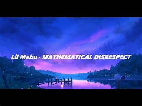 Lil Mabu - MATHEMATICAL DISRESPECT (Lyrics) - YouTube