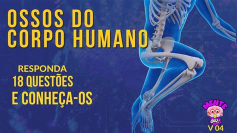 QUIZ CORPO HUMANO OSSOS 18 QUESTÕES biologia ciencias