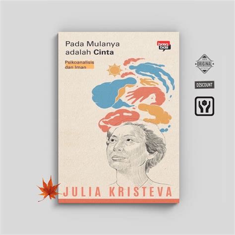 Jual Buku Pada Mulanya Adalah Cinta Psikoanalisis Dan Iman Julia