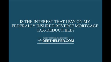 Is The Interest That I Pay On My Federally Insured Reverse Mortgage Tax Deductible Youtube