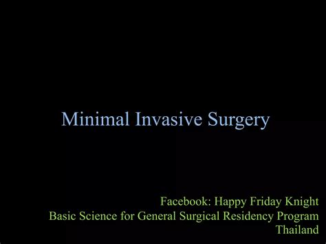 Minimal Invasive Surgery Ppt